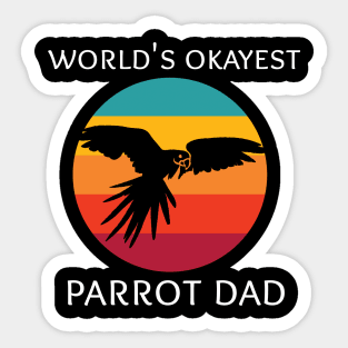 World's Okayest Parrot Dad Sticker